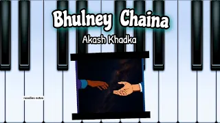 BHULNEY CHAINA - Piano (cover, notes, tutorial) || Maya chai gardina navani - Akash Khadka