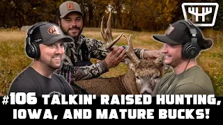 Talkin' Raised Hunting, Iowa, and Mature Bucks w/ Warren Holder | HUNTR Podcast #106