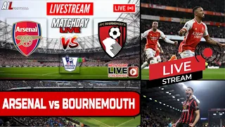 ARSENAL vs BOURNEMOUTH Live Stream Football EPL PREMIER LEAGUE Commentary #ARSBOU |SOCCER SATURDAY|