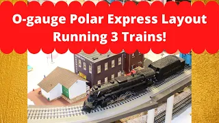 O-Gauge Polar Express Model Railroad, Running 3 Trains, LionChief, LionChief Plus, & Conventional
