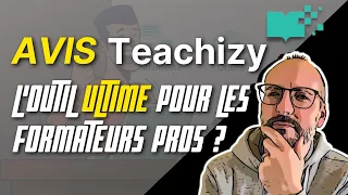 Teachizy Avis, Le Meilleur Outil Pour Vendre Ses Formations En Ligne en 2022