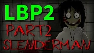 LBP2 - Slenderman: Part 2 [Full-HD][MOVIE]