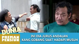 TANGAN KANG GOBANG MELAYANG, BUAT MUSUH KOCAR KACIR !! - DUNIA PREMAN PENSIUN