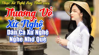 LK Thương Về Xứ Nghệ - 99 Bài Hát Hay Nhất Về Xứ Nghệ Nghe Hoài Nghe Mãi