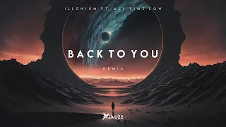 Illenium - Back To You ft. All Time Low (Flauze Remix)