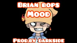 "Mood" - BRIAN BOPS (prod.by Darkside)