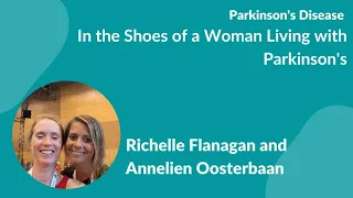 "In the Shoes of a Woman living with Parkinson's" by Dr Annelien Oosterbaan & Richelle Flanagan