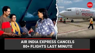 Air India Express passengers express dismay over mass flight cancellations