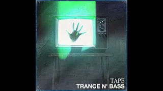 TAPE - TRANCE N' BASS