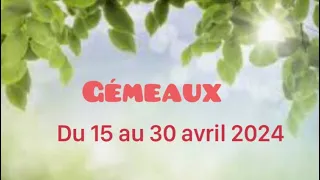 GÉMEAUX du 15 au 30 avril 2024 « fin des blocages, réconciliation/ rencontre amoureuse »💓