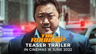 THE ROUNDUP (Teaser Trailer) - In Cinemas 16 JUNE 2022