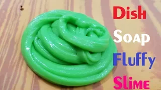 DIY Dish soap Fluffy Slime!! No Shaving Cream, No Glue, No Borax! MUST WATCH!