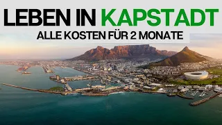 So teuer ist Kapstadt, Südafrika - Alle Kosten für 2 Monate 🇿🇦