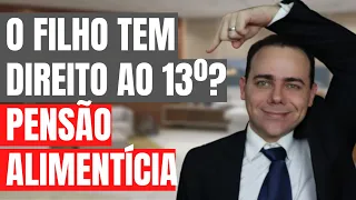 🔴 O FILHO TEM DIREITO AO 13º SALÁRIO E AS HORAS EXTRAS? -  pensão alimenticia