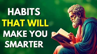 10 Everyday Habits That Make You Smarter | STOICISM