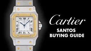 Cartier Santos Watch Buying Guide