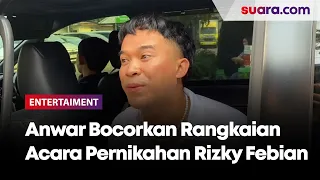 Anwar BAB Bocorkan Rangkaian Acara Pernikahan Rizky Febian dan Mahalini Raharja