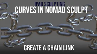 NOMAD SCULPT – Using the curve tool to make a chain link