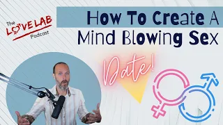 How To Create A Mind Blowing Sex Date