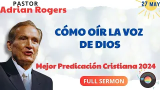 🔴CÓMO OÍR LA VOZ DE DIOS✅ Adrian Rogers Ministries