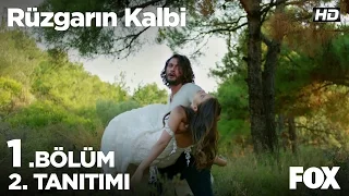 Rüzgarın Kalbi 1.Bölüm 2.Tanıtımı