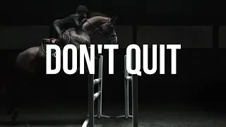 Don't Quit | Motivational Equestrian Edit