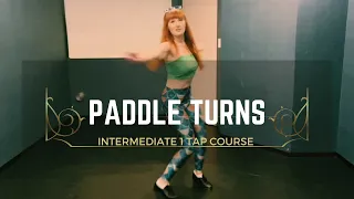 L6 Paddle Turns - How to Do Them - Intermediate 1 Tap Dance Course