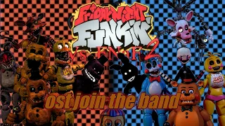 fnf vs fnaf 2 (OST JOIN THE BAND)