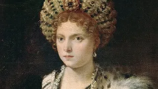 Isabel de Este,  "La Primera Gran Dama del Renacimiento Italiano" , la rival de Lucrecia Borgia.