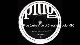 Plug (Luke Vibert) - Cheesy (Gigolo Mix)