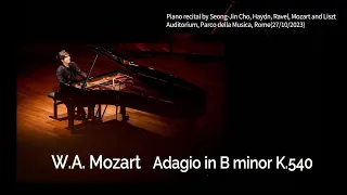 모짜르트 아다지오 나단조 K.540    Wolfgang Amadeus Mozart Adagio in B minor K.540.  20231027Rome. Seong-Jin Cho