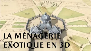 La Ménagerie exotique en 3D