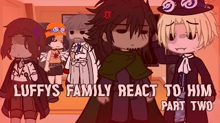 🎃 luffys family react to him and other stuff 2/2  [made by grim] !!credit in desc!! 🎃