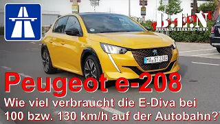 Autobahn-Verbrauch Peugeot e-208 bei 100 km/h bzw. 130 km/h! Wie viel Strom süffelt die E-Diva? 🥰