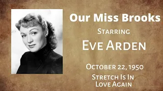 Our Miss Brooks - Stretch Is In Love Again - October 22, 1950 - Old-Time Radio Comedy