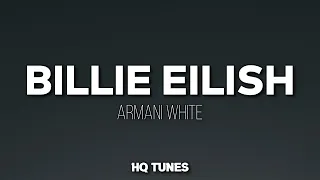 Armani White - Billie Eilish (Audio/Lyrics) 🎵 | b i'm stylish glock talk big tshirt | Tiktok Song