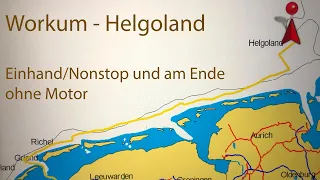 Workum-Helgoland Einhand/Nonstop und am Ende ohne Motor