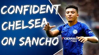 Transfer News: Chelsea Confident On Sancho, CAS Result In 48 Hours!!