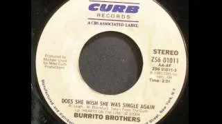 Burrito Brothers ~ Does She Wish She Was Single Again