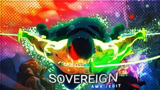 ° Sovereign - Roronoa Zoro °《EDIT/AMV》