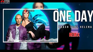 ARASH feat Helena (Remix) - ONE DAY