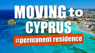 MOVING TO CYPRUS for permanent residence| Living in Cyprus Everything you Need to Know