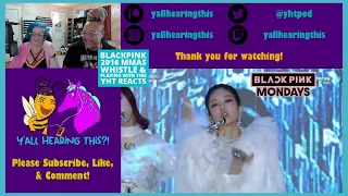 Blackpink Mondays! Blackpink | 2016 MMAs | Whistle & Playing With Fire Live First Time Reaction