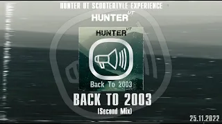 Hunter UT - Back To 2003 (Second Mix) NO LABEL