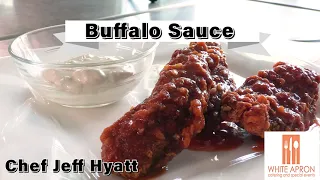 Homemade Buffalo Chicken Sauce Recipe - Cooking with Chef Jeff Hyatt, White Apron Catering