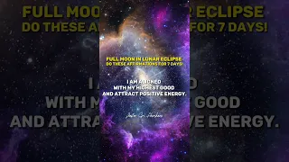 Full Moon In Lunar Eclipse Portal is Still Open! Do these Affirmations for 7 Days #shorts