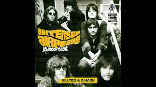 Jefferson Airplane - Somebody To Love (Killteq & D Hash Remix)