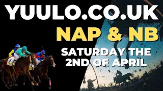 NAP & NB 🏇- Saturday the 2nd Of April - Free Horse Racing Tips 🏇