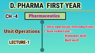 Size reduction | CH-4 | L-1 | Unit operation | Pharmaceutics | D.Pharm first year