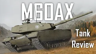 | M60AX - Tank Review | World of Tanks Modern Armor | WoT Console | Steel Beasts |